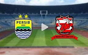 Live Streaming Persib Vs Madura Hari Ini